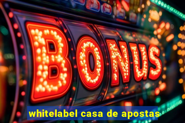 whitelabel casa de apostas